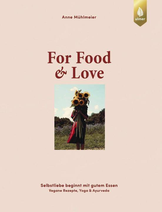 Produktbild For Food & Love (Deutsch, Anne Mühlmeier, 2025)