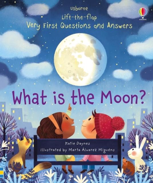 Produktbild What is the Moon? (Englisch, Katie Daynes, Marta Alvarez Miguens, 2019)