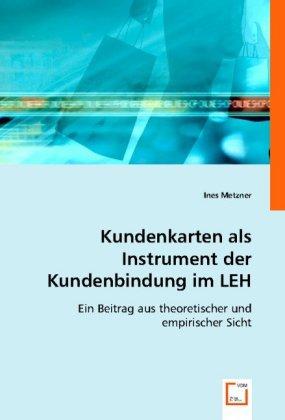 Actual product image Kundenkarten als Instrument der Kundenbindung im LEH (German, Ines Metzner, 2008)