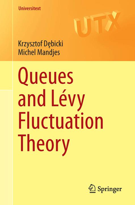 Actual product image Queues and Lévy Fluctuation Theory (Dutch, Krzysztof Debicki, Michel Mandjes, 2015)