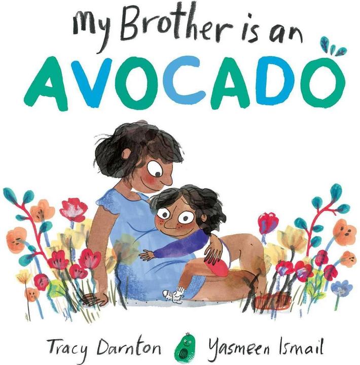 Produktbild My Brother is an Avocado (Englisch, Yasmeen Ismail, Tracy Darnton, 2023)