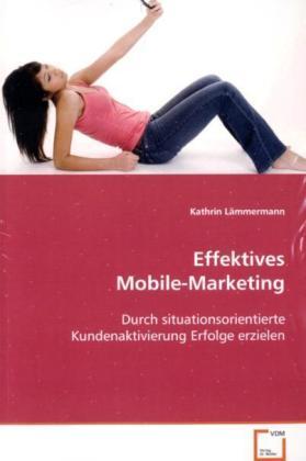 Immagine prodotto Effektives Mobile-Marketing (Tedesco, Kathrin Lämmermann, 2008)