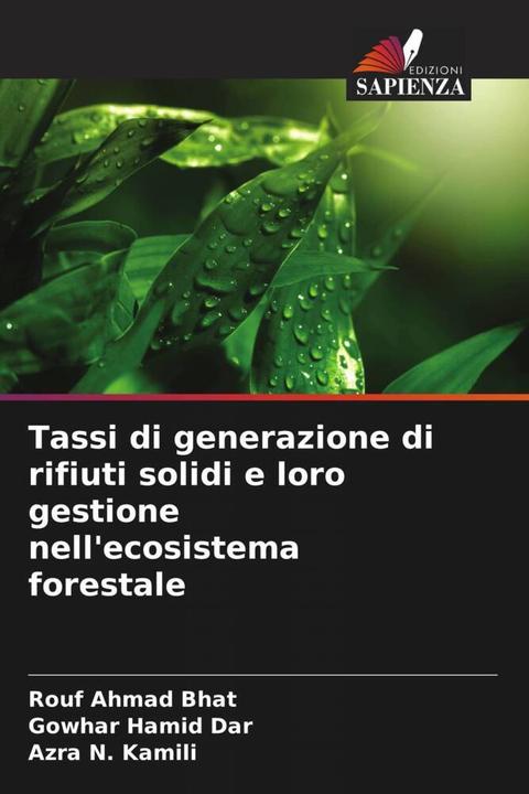Produktbild Tassi di generazione di rifiuti solidi e loro gestione nell'ecosistema forestale (Rouf Ahmad Bhat, Azra N. Kamili, Gowhar Hamid Dar, 2023)