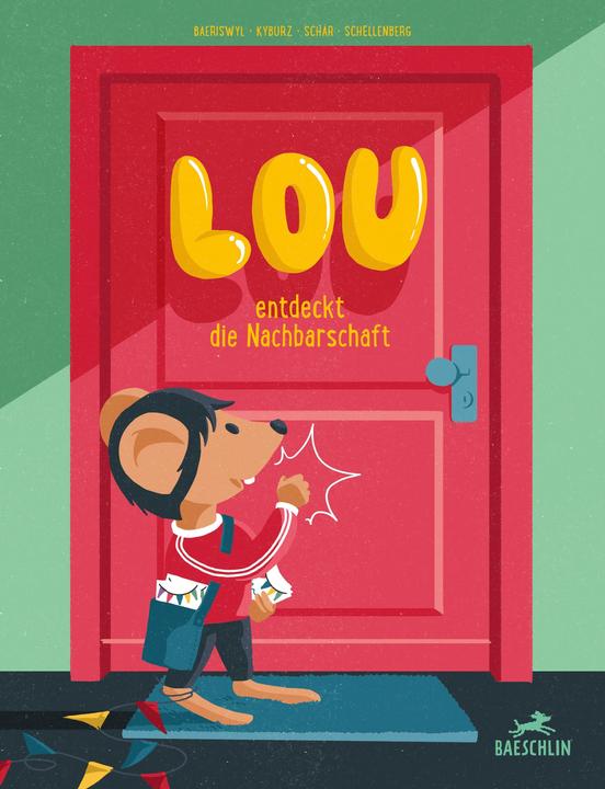 Lou entdeckt die Nachbarschaft (Deutsch, Patricia Schär, Fabienne Schellenberg, Tania Kyburz, Christina Baeriswyl, 2020)
