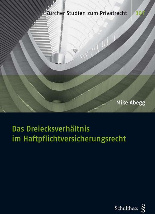 Produktbild Das Dreiecksverhältnis im Haftpflichtversicherungsrecht (Deutsch, Mike Abegg, 2021)