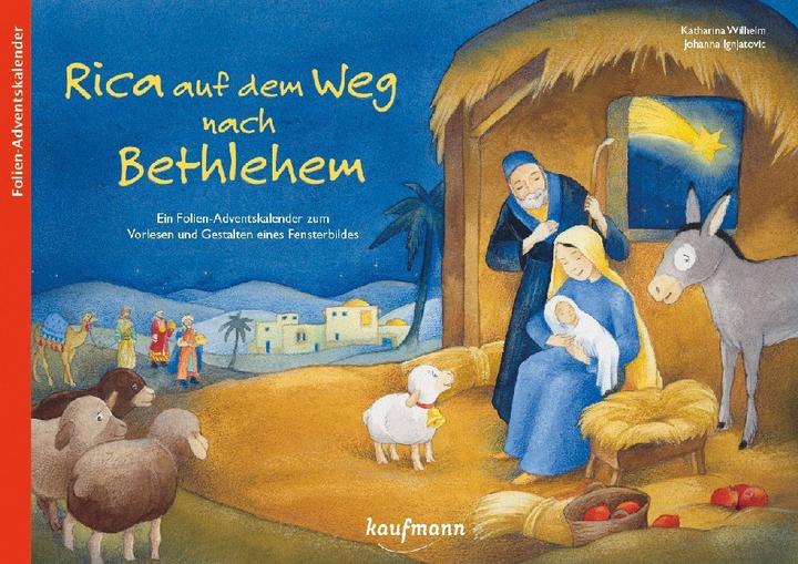 Produktbild Rica auf dem Weg nach Bethlehem. Ein Folien-Adventskalender zum Vorlesen und Gestalten eines Fe