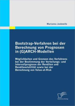 Produktbild Bootstrap-Verfahren bei der Berechnung von Prognosen in (G)ARCH-Modellen (Marianna Jaskewitz, 2010)