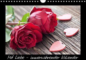 Mit Liebe - immerwährender Kalender (Wandkalender immerwährend DIN A4 quer) (A4, Deutsch)