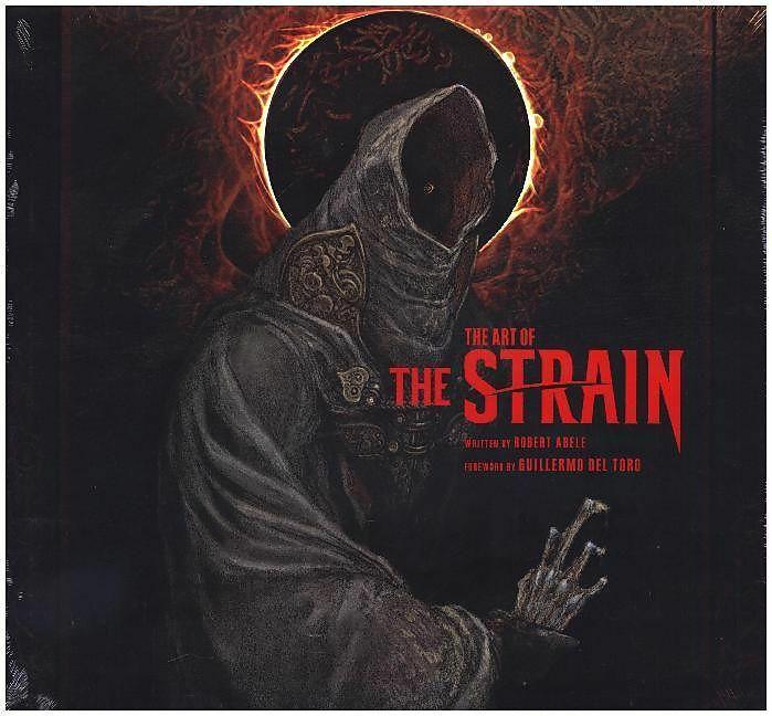 Produktbild The Art of the Strain (Robert Abele, Guillermo del Toro, Englisch)