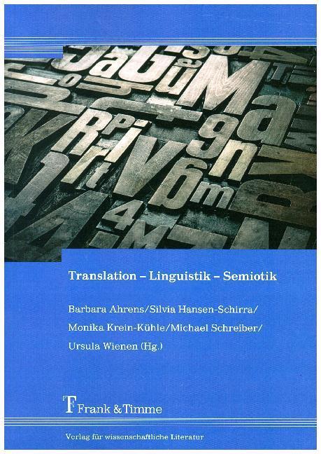 Produktbild Translation - Linguistik - Semiotik (Ursula Wienen, Barbara Ahrens, Michael Schreiber, Silvia Hansen-Schirra, Monika Krein-Kühle, 2018)