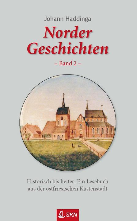 Produktbild Norder Geschichten 02 (Deutsch, Johann Haddinga, Ostfriesland Verlag, SKN Durck & Verlag GmbH & Co. KG, 2015)