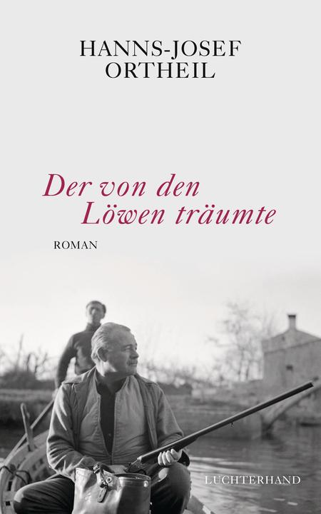 Produktbild Der von den Löwen träumte (Deutsch, Hanns-Josef Ortheil, 2019)