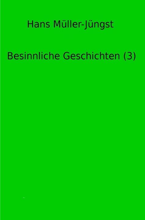 Actual product image Besinnliche Geschichten / Besinnliche Geschichten (3) (Hans Müller-Jüngst, 2018)