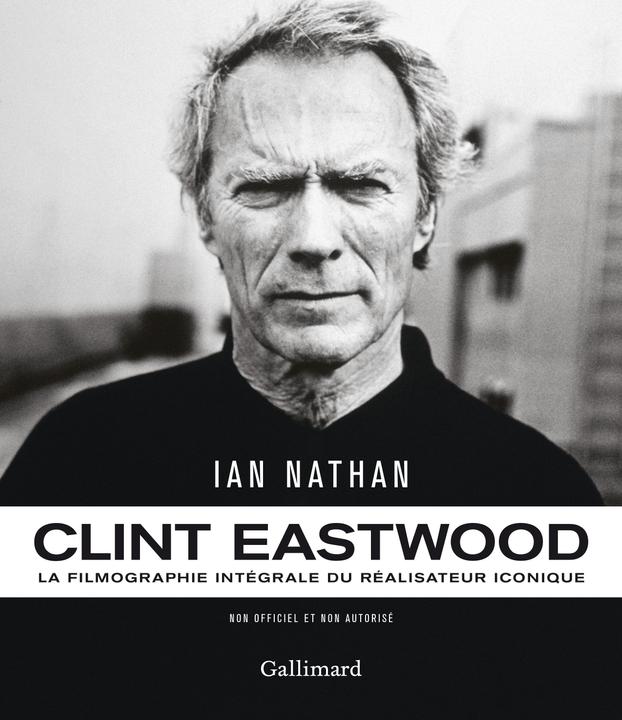 Produktbild Clint Eastwood : la filmographie intégrale du réalisateur iconique (Französisch, Nathan Ian, 2023)