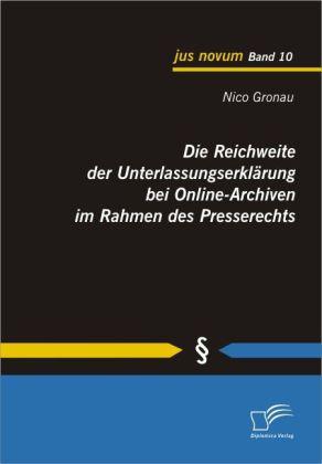 Actual product image Die Reichweite der Unterlassungserklärung bei Online-Archiven im Rahmen des Presserechts (German, Nico Gronau, 2010)