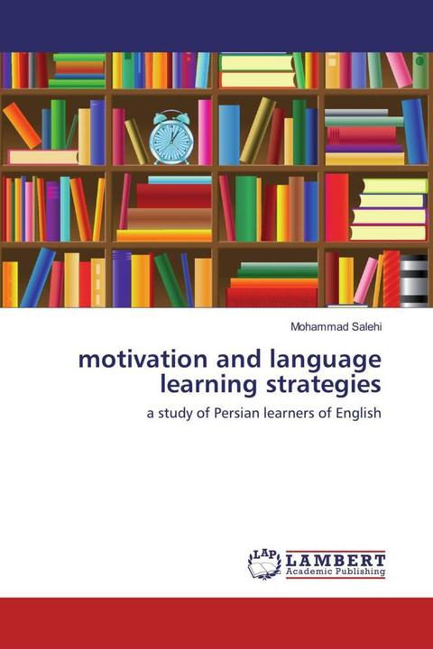 Produktbild motivation and language learning strategies (Englisch, Mohammad Salehi, 2012)