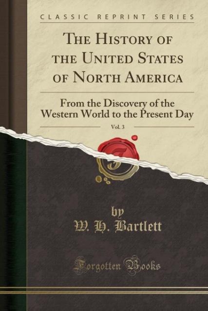 Produktbild Bartlett, W: History of the United States of North America (Englisch, W. H. Bartlett, 2015)