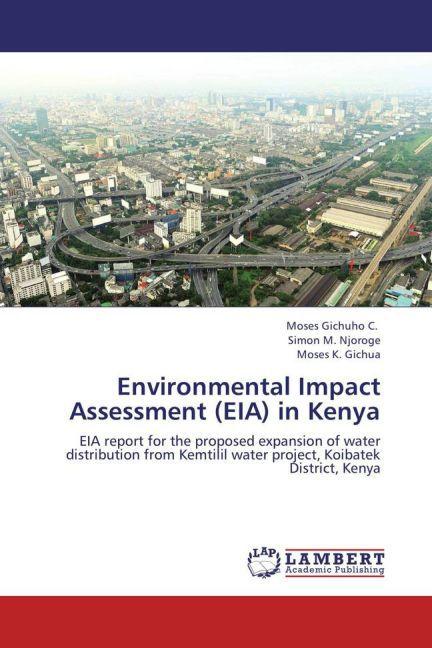 Actual product image Environmental Impact Assessment (EIA) in Kenya (Moses K. Gichua, Simon M. Njoroge, Moses Gichuho C., 2013)