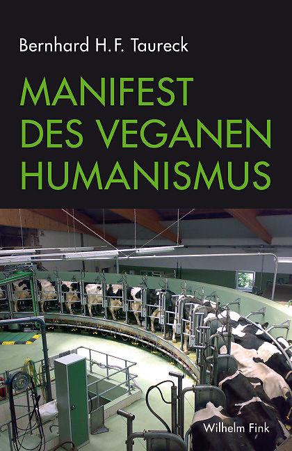 Produktbild Manifest des Veganen Humanismus (Deutsch, Bernhard, Taureck, 2015)
