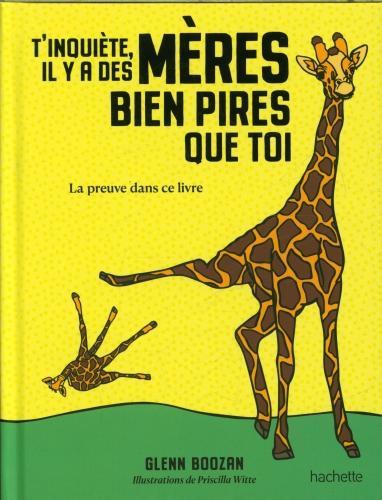 Produktbild T'inquiète, il y a des mères bien pires que toi (Französisch, Boozan Glenn, 2024)