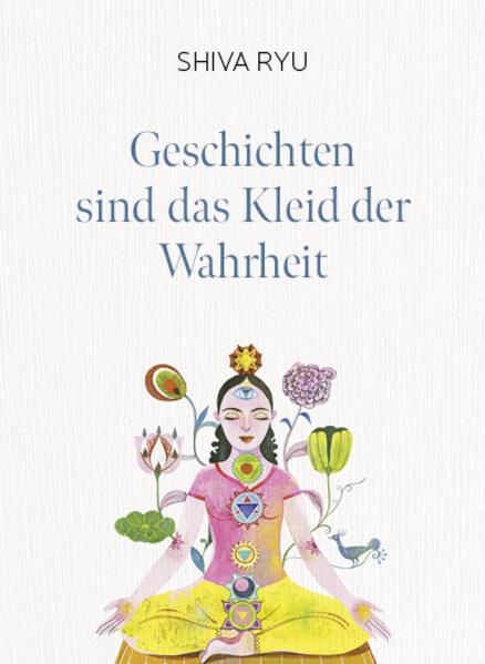 Produktbild Geschichten sind das Kleid der Wahrheit (Deutsch, Olaf Hajek, Jan Henrik Dirks, Shiva Ryu, 2023)