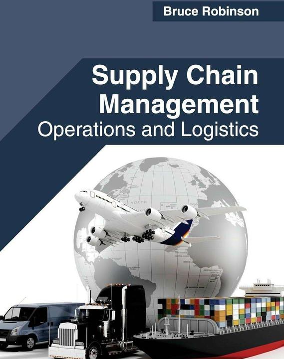 Produktbild Supply Chain Management: Operations and Logistics (Englisch, Bruce Robinson, 2017)
