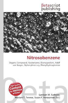 Produktbild Nitrosobenzene (Lambert M. Surhone, Miriam T. Timpledon, Susan F. Marseken, 2010)
