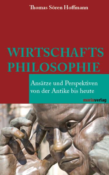 Produktbild Wirtschaftsphilosophie (Deutsch, Thomas Sören Hoffmann, 2009)