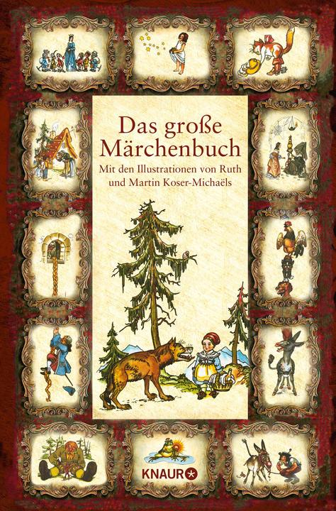 Das grosse Märchenbuch (Deutsch, Jacob Grimm, Wilhelm Grimm, Hans Christian Andersen, 2013)