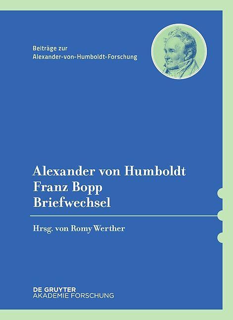 Alexander von Humboldt, corrispondenza con Franz Bopp (Tedesco)