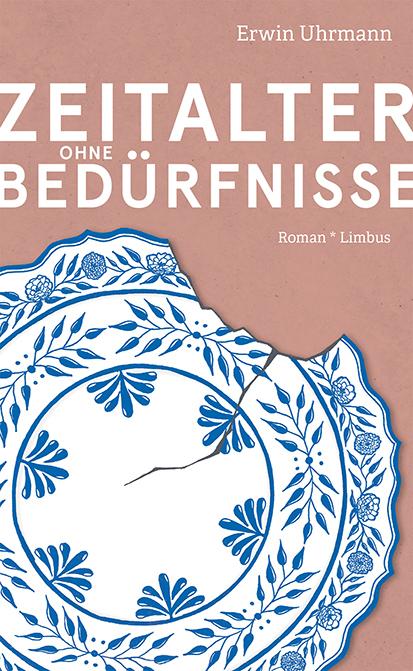 Produktbild Zeitalter ohne Bedürfnisse (Deutsch, Erwin Uhrmann, 2024)