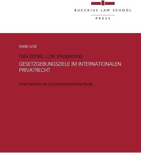 Produktbild Gesetzgebungsziele im Internationalen Privatrecht (Deutsch)