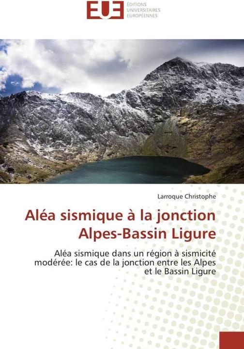 Image du produit Aléa sismique à la jonction Alpes-Bassin Ligure (Larroque Christophe, 2011)