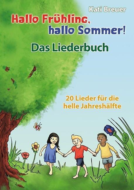 Actual product image Hallo Frühling, hallo Sommer! 20 Lieder für die helle Jahreshälfte (German, Kati Breuer)