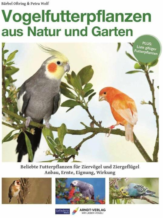 Produktbild Vogelfutterpflanzen aus Natur und Garten (Deutsch, Petra Wolf, Bärbel Oftring, 2019)