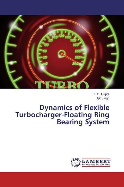 Image du produit Dynamics of Flexible Turbocharger-Floating Ring Bearing System (Allemand, Ajit Singh, T. C. Gupta, 2019)
