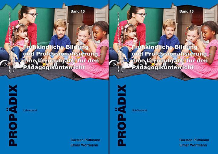 Produktbild Frühkindliche Bildung und Professionalisierung - eine Lernaufgabe für den Pädagogikunterricht (Deutsch, Carsten Püttmann, 2015)