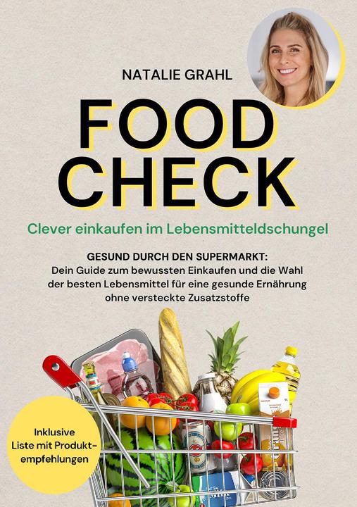 Produktbild Food Check - Clever einkaufen im Lebensmitteldschungel (Deutsch, Grahl, Natalie, 2024)
