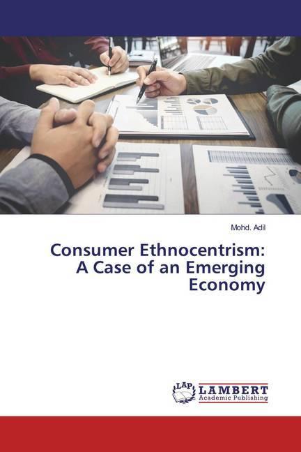 Actual product image Consumer Ethnocentrism: A Case of an Emerging Economy (Mohd. Adil, 2019)