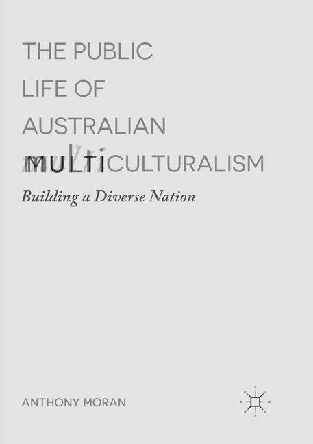Produktbild The Public Life of Australian Multiculturalism (Englisch, Anthony Moran, 2018)