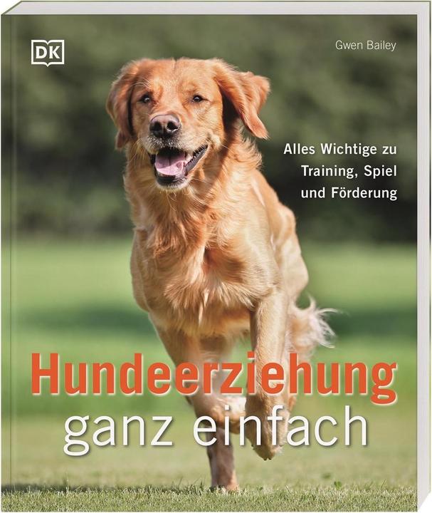 Produktbild Hundeerziehung ganz einfach (Deutsch, Gwen Bailey, Brigitte Rüssmann & Wolfgang Beuchelt, Andreas Held, 2023)