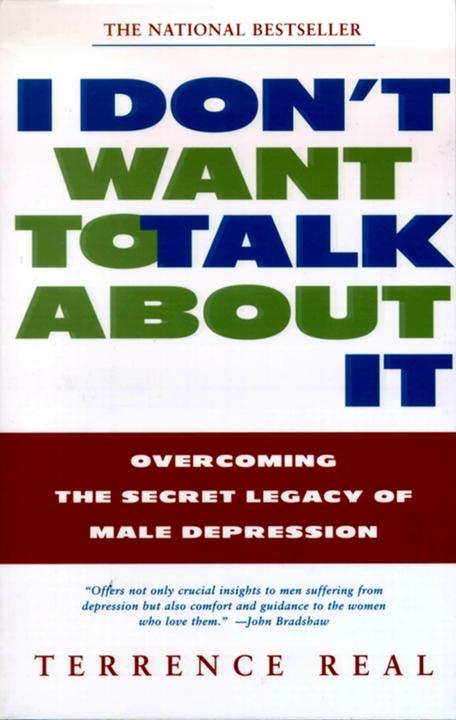 I Don't Want to Talk About It (English, Terrence Real, 1998)