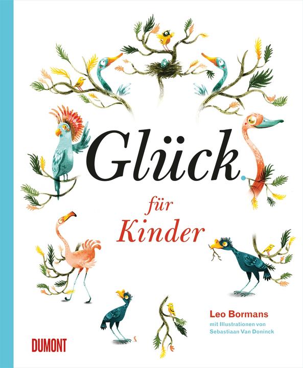 Glück für Kinder (Deutsch, Linda Marie Schulhof, Leo Bormans, Doninck Sebastiaan, 2016)