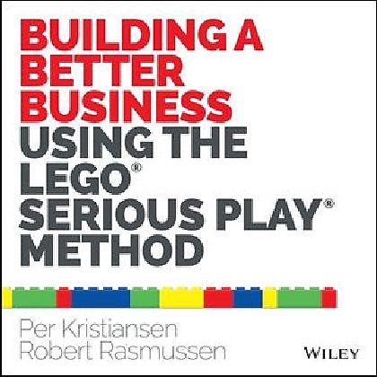 Actual product image Building a Better Business Using the Lego Serious Play Method (English, Per Kristiansen, Robert Rasmussen, 2014)