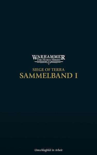 Produktbild The Horus Heresy - Siege of Terra - Sammelband 01 (Deutsch, Guy Haley, John French, 2024)