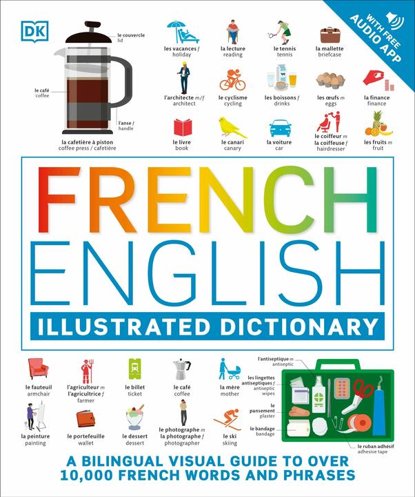 Actual product image French English Illustrated Dictionary: A Bilingual Visual Guide to Over 10,000 French Words and Phra (English, DK, 2023)
