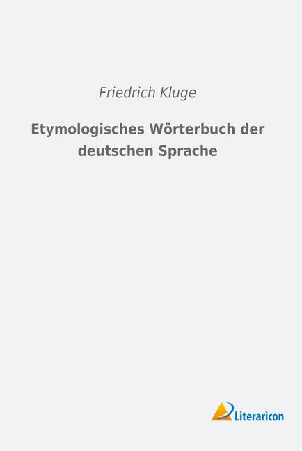 Produktbild Etymologisches Wörterbuch der deutschen Sprache (Deutsch, Friedrich Kluge, 2018)