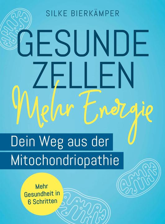 Produktbild Gesunde Zellen – mehr Energie (Deutsch, Silke Bierkämper, 2024)