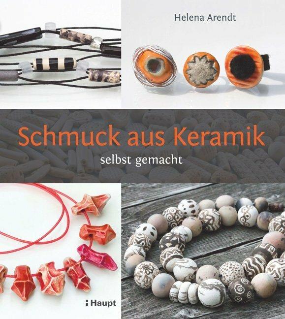 Schmuck aus Keramik (Deutsch, Helena Arendt, 2015)