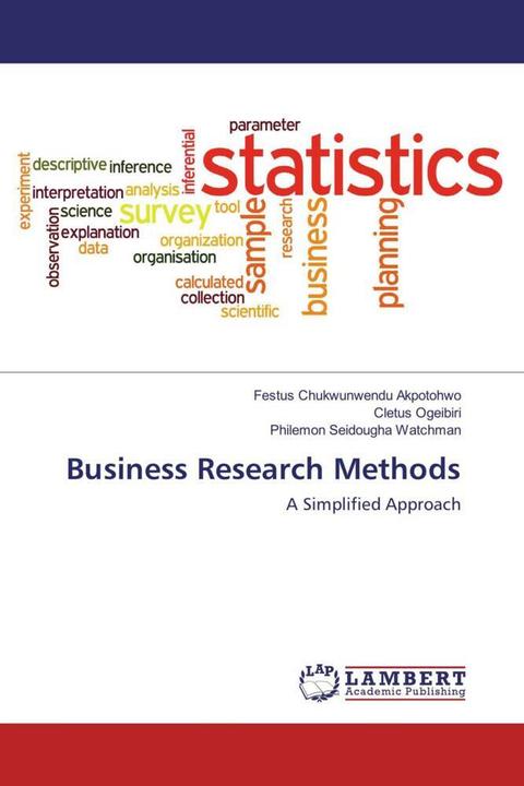 Produktbild Business Research Methods (Deutsch, Festus Chukwunwendu Akpotohwo, Cletus Ogeibiri, Philemon Seidougha Watchman, 2017)